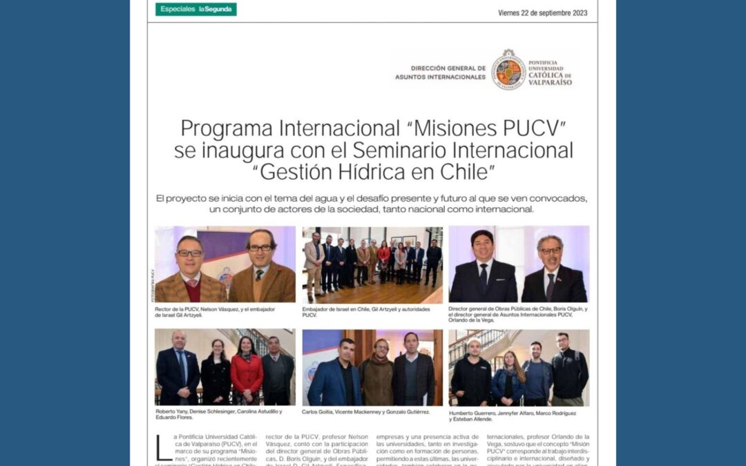 Programa Internacional “Misiones PUCV”se inaugura con el Seminario Internacional “Gestión Hídrica en Chile”
